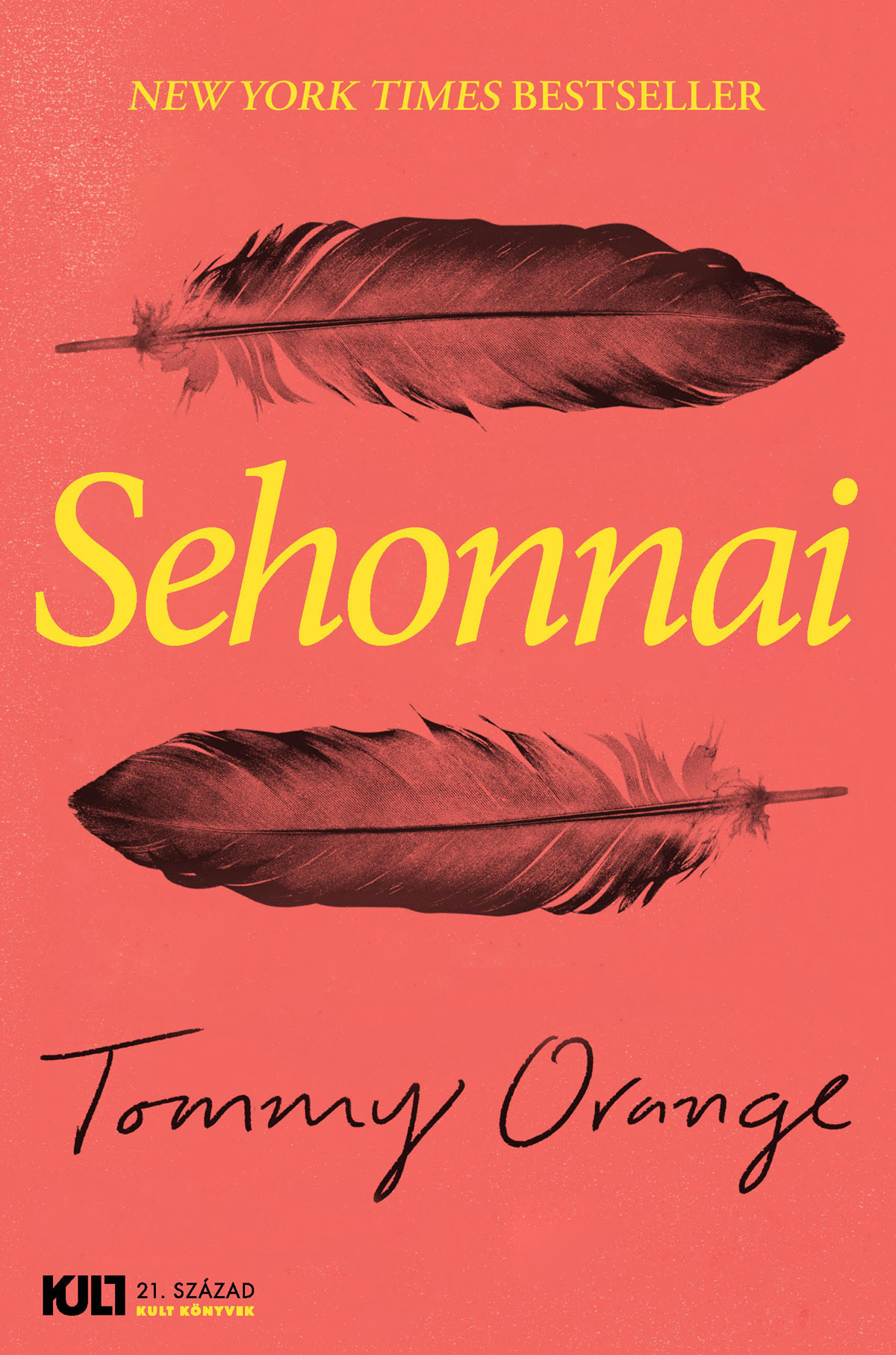 Forrás: 21. Század Kiadó Tommy Orange: Sehonnai