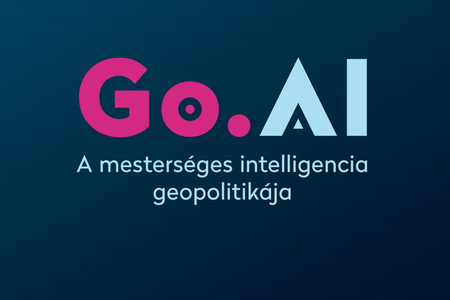 Go.AI: A mesterséges intelligencia geopolitikája