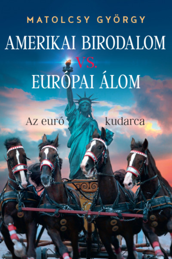 Fotó: MH Matolcsy György: Amerikai Birodalom vs. Európai Álom