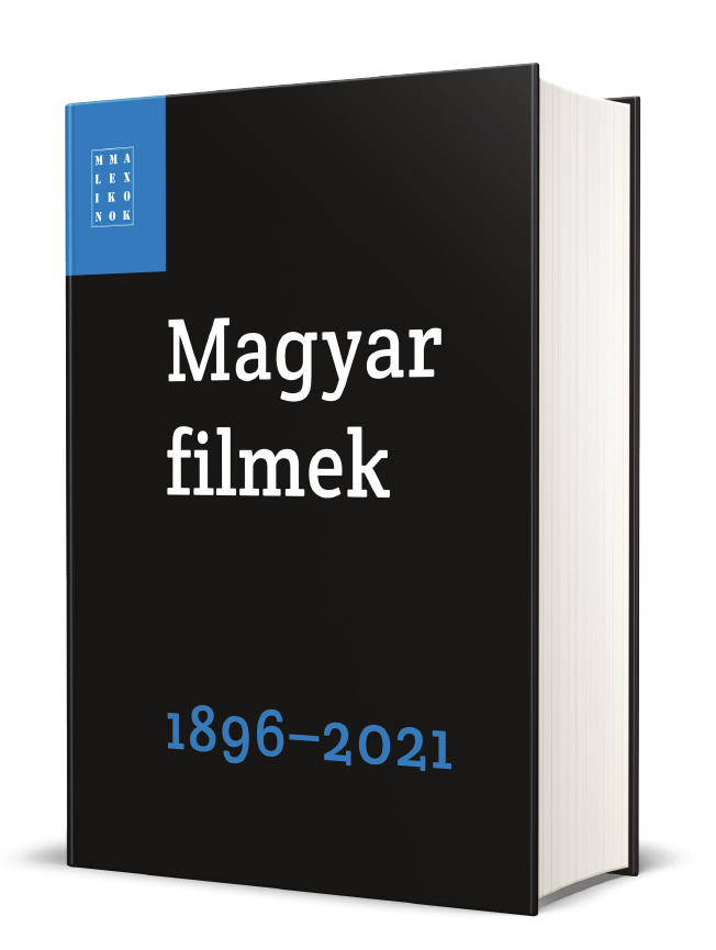 MAGYAR FILMEK 1896–2021 című kötet szerkesztői: Gelencsér Gábor, Murai András, Pápai Zsolt, Varga Zoltán