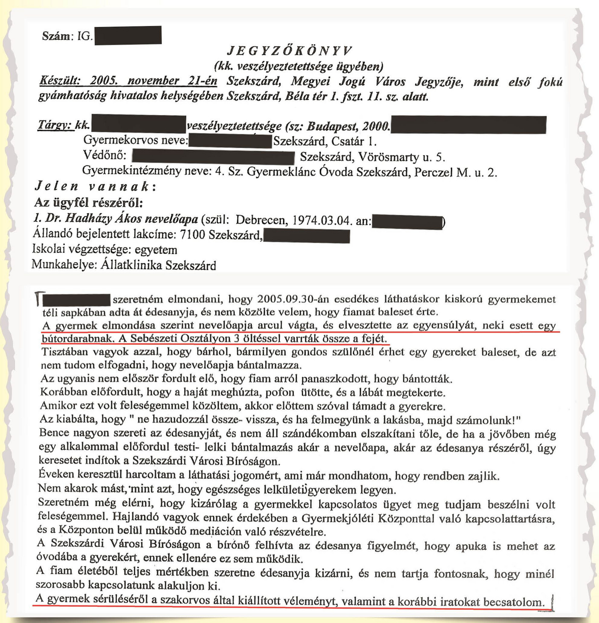 Fotó: BORS Az iratokból több furcsa dolog is kiderül: például az, hogy az édesapa elmondása szerint a kisfia már korábban panaszkodott, hogy őt a nevelőapja bántalmazza