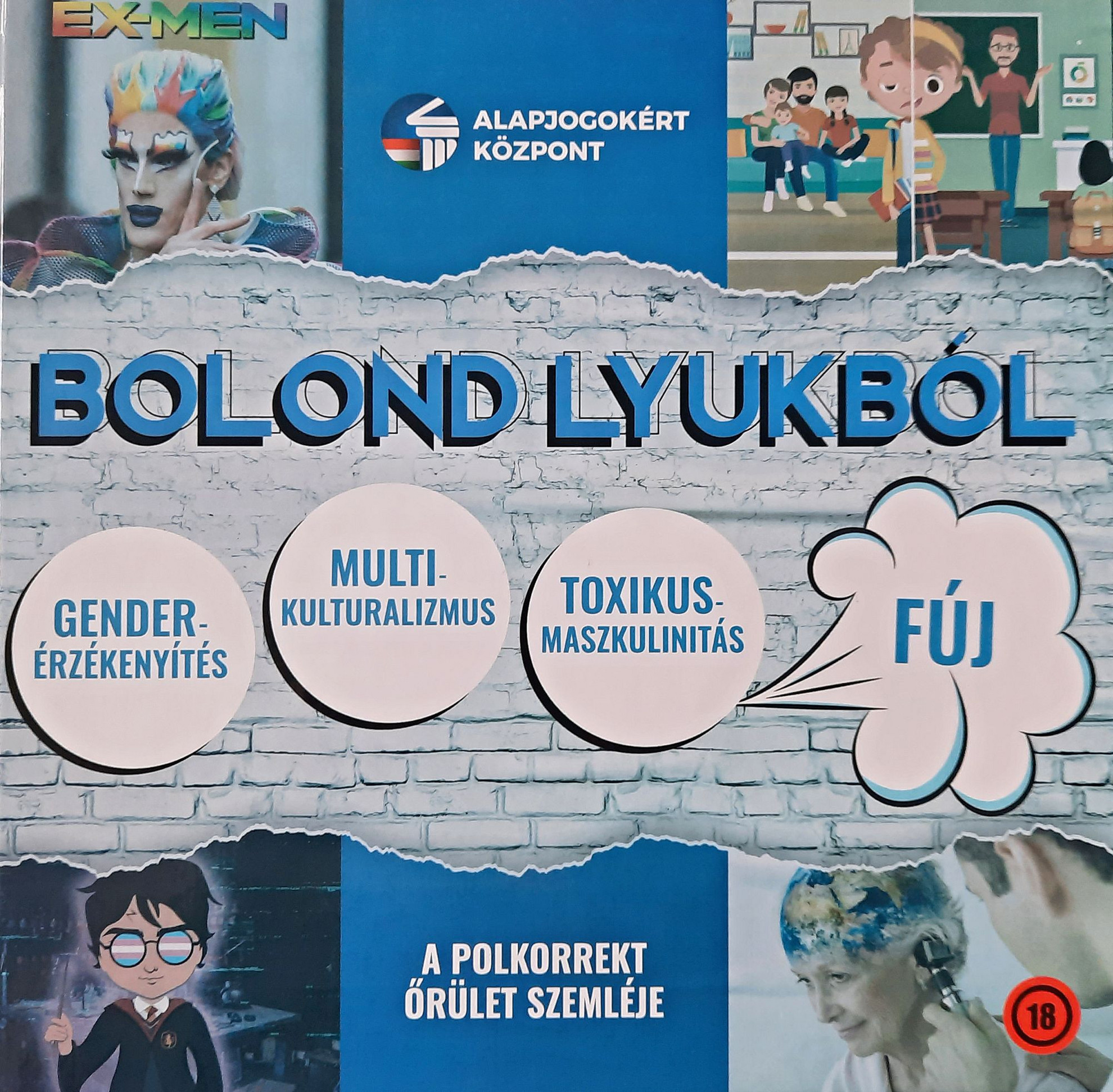 Fotó: MH Kovács István, Szánthó Miklós és Törcsi Péter: Bolond lyukból – A polkorrekt őrület szemléje