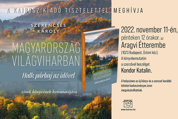 Magyarország világviharban – megjelent Szerencsés Károly legújabb könyve