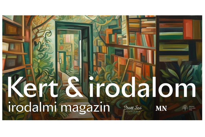 Fotó: Facebook/Irodalmi Magazin A magány és a varázslat kertjei a magyar írók, költők műveiben