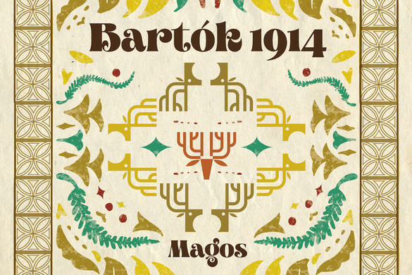 Megjelent a Magos együttes Bartók 1914 című lemeze