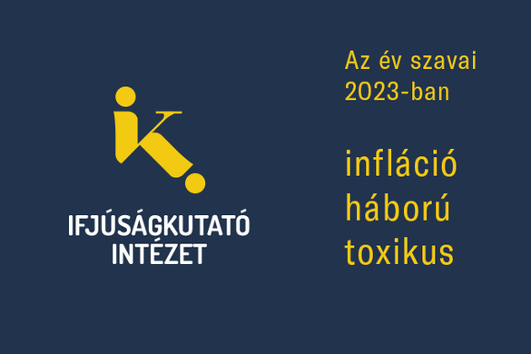 Az infláció, a háború és a toxikus volt 2023-ban az év szava