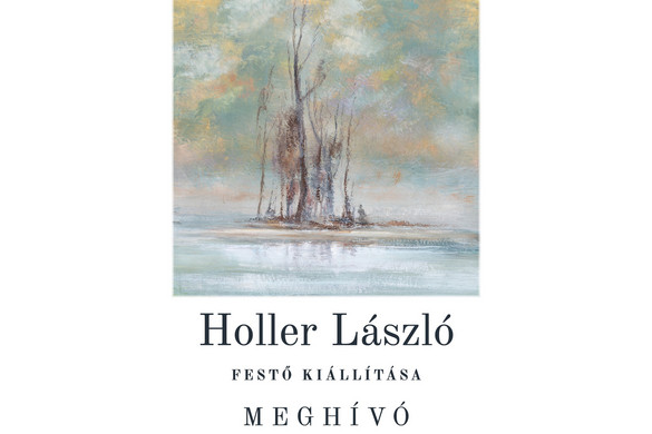 Holler László festőművész alkotásaiból nyílik kiállítás