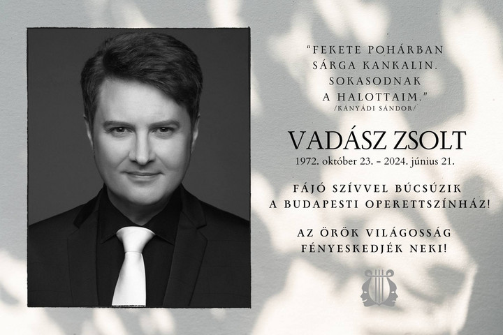 Fotó: Facebook/Budapesti Operettszínház Elhunyt Vadász Zsolt, a Budapesti Operettszínház művésze