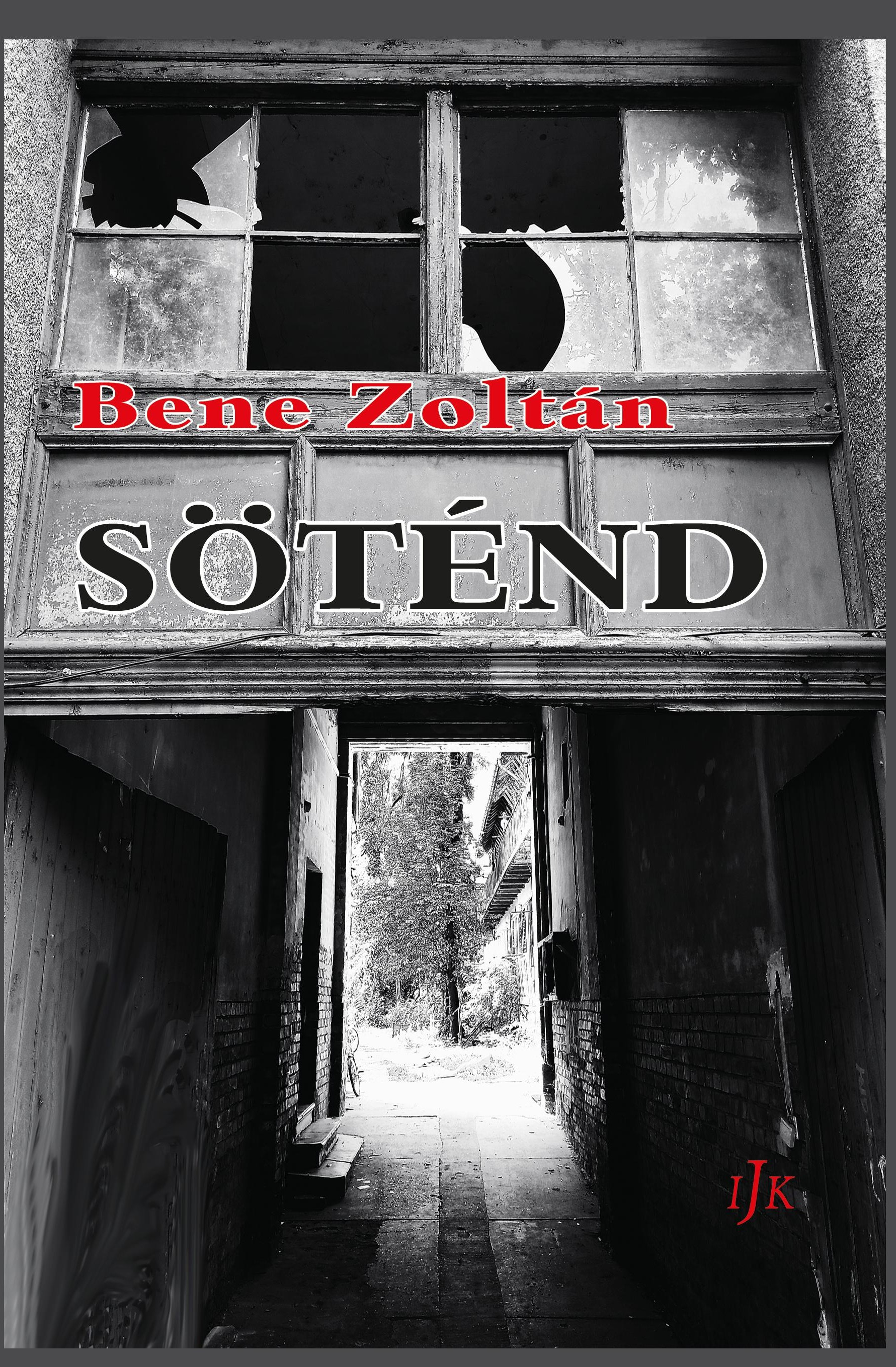 Bene Zoltán Söténd című kötetének a borítója