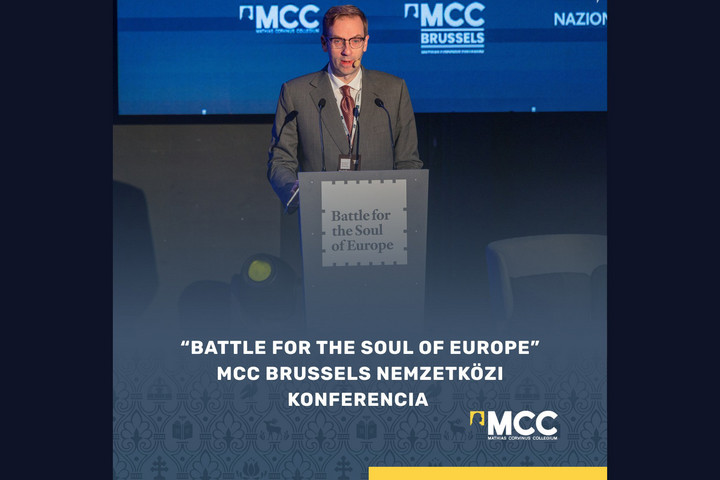 Harc Európa lelkéért címmel megkezdődött az MCC konzervatív konferenciája Brüsszelben