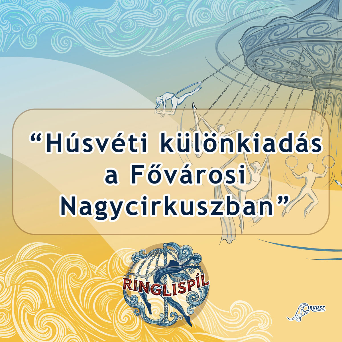 Húsvéti meglepetéssel várja a nézőket a Fővárosi Nagycirkusz