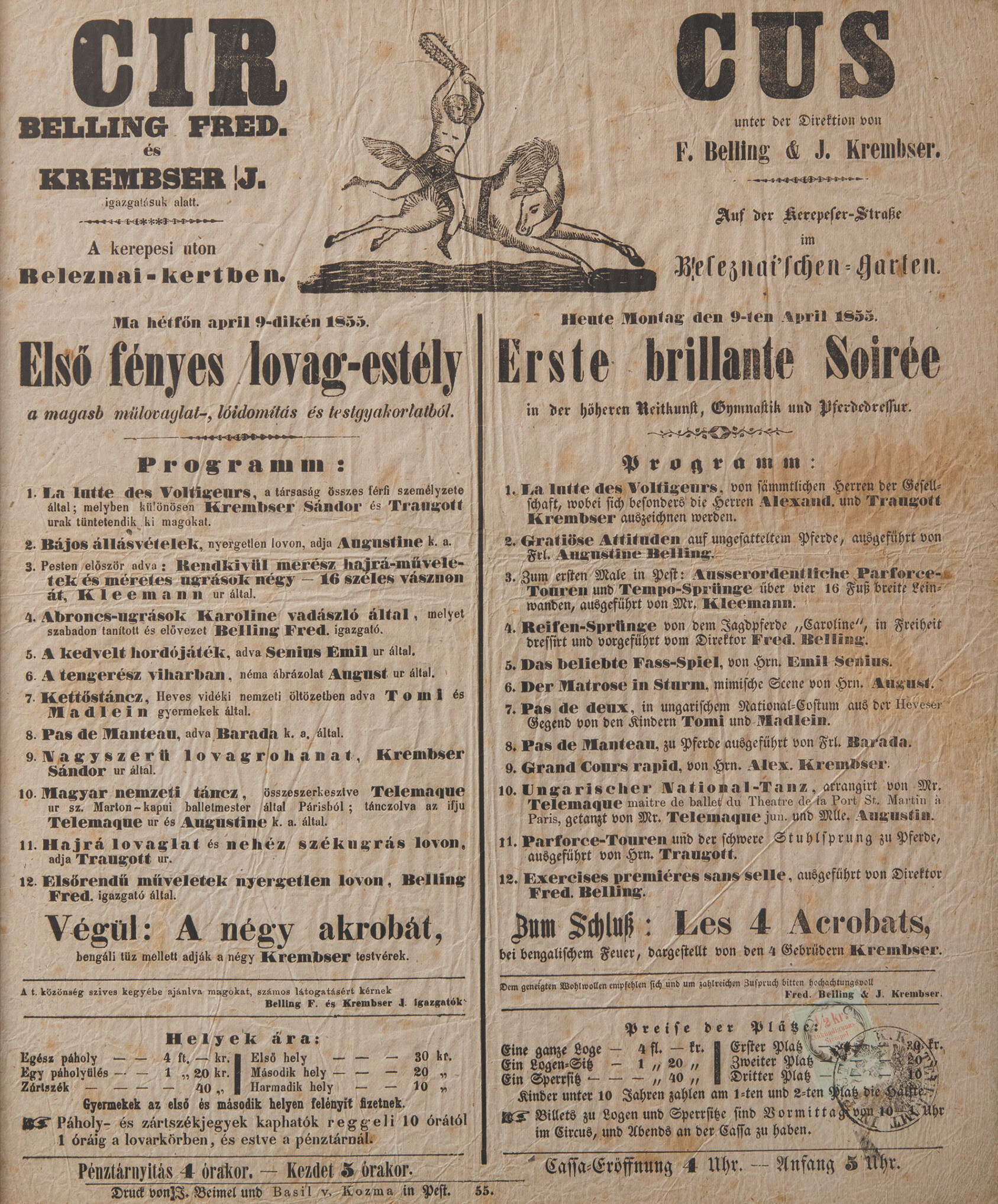 A plakát tanúsága szerint 1855. április 9-én a Kerepesi úton a Beleznay-kertben Belling és Krembser cirkusza megrendezte az „Első fényes lovag-estély”-t, melyen többek közt voltizsáltak, nagyszerű lovasrohamot mutattak be, és Karolina, a vadászló abroncsot ugrott